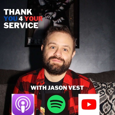 Thank You 4 Your Service with Jason Vest