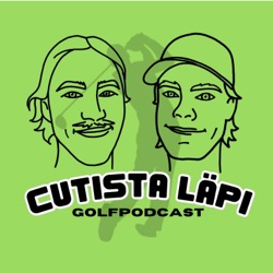 Cutista Läpi - Golfpodcast