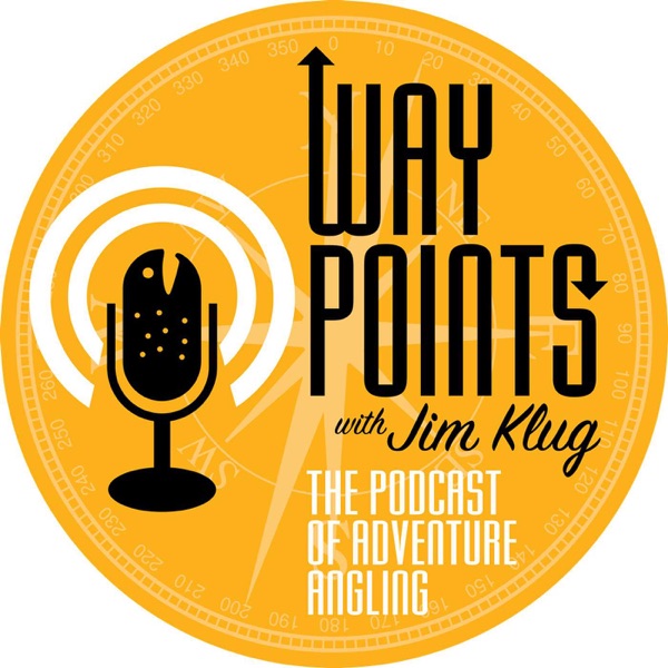 WAYPOINTS - with Jim Klug