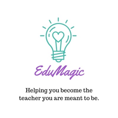EduMagic Podcast: Empowering Future Educators EduMagic Podcast: Empowering Future Educators