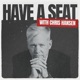Have A Seat with Chris Hansen