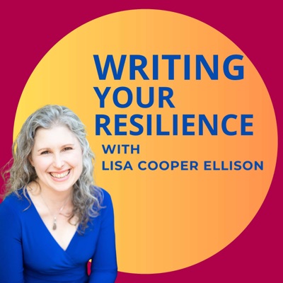 Writing Your Resilience: Building Resilience, Embracing Trauma and Healing Through Writing Writing Your Resilience: Building Resilience, Embracing Trauma and Healing Through Writing