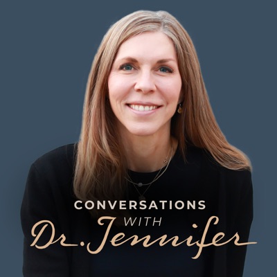 Conversations with Dr. Jennifer:Dr. Jennifer Finlayson-Fife