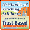 20 Minutes of Teaching Brilliance (On the Road with Trust-Based Observations) - Craig Randall