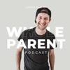 The Whole Parent Podcast
