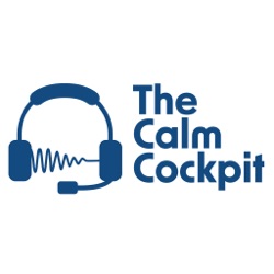 The Calm Cockpit Podcast