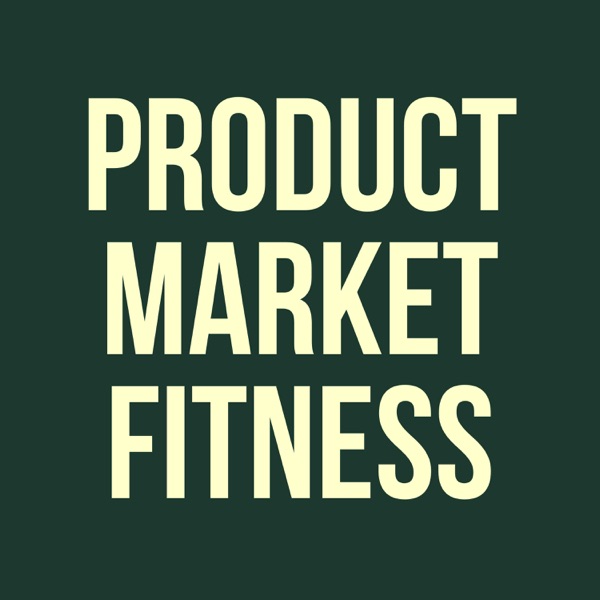 Product Market Fitness Podcast