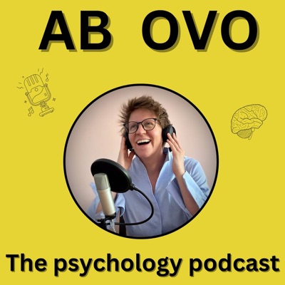 Ab Ovo - The Psychology Podcast Ab Ovo - The Psychology Podcast