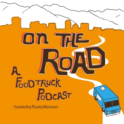 On The Road: A Food Truck Podcast