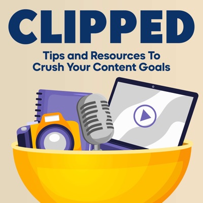 Clipped: Your Content Creation Toolkit Clipped: Your Content Creation Toolkit