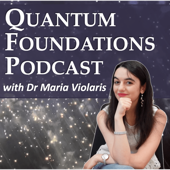 Quantum Foundations Podcast