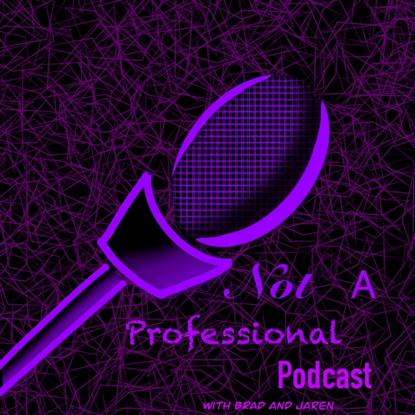 Not A Professional Podcast Image