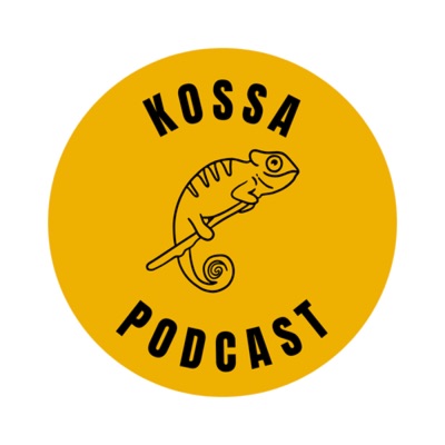 Kossa Podcast