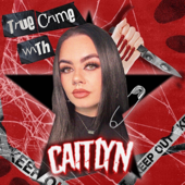 True Crime with Caitlyn