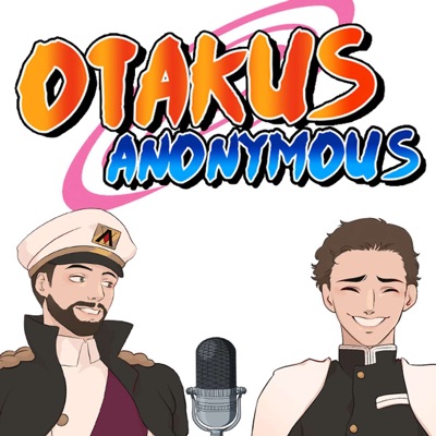 Otaku's Anonymous:Nick Conner & Danny Motta