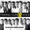 Finding Our Voice: The One Voice Children Podcast - One Voice Children