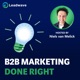 B2B Marketing Done Right