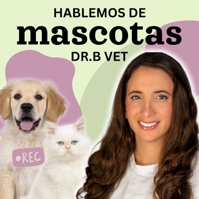 Hablemos de Mascotas con Dr.B Vet Hablemos de Mascotas con Dr.B Vet