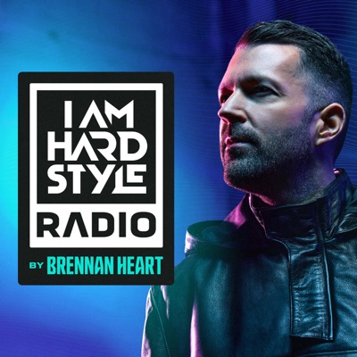 I AM HARDSTYLE Radio by Brennan Heart:Brennan Heart