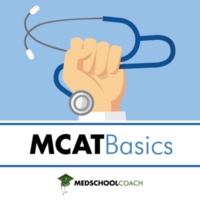 MCAT Basics (from MedSchoolCoach) MCAT Basics (from MedSchoolCoach)