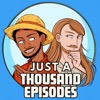 Just a Thousand Episodes