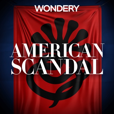 American Scandal:Wondery