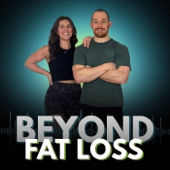 Beyond Fat Loss