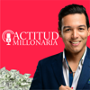 Audio Podcast | Actitud Millonaria por Josue Peña - Actitud Millonaria - Josue Peña