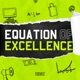 Equation of Excellence