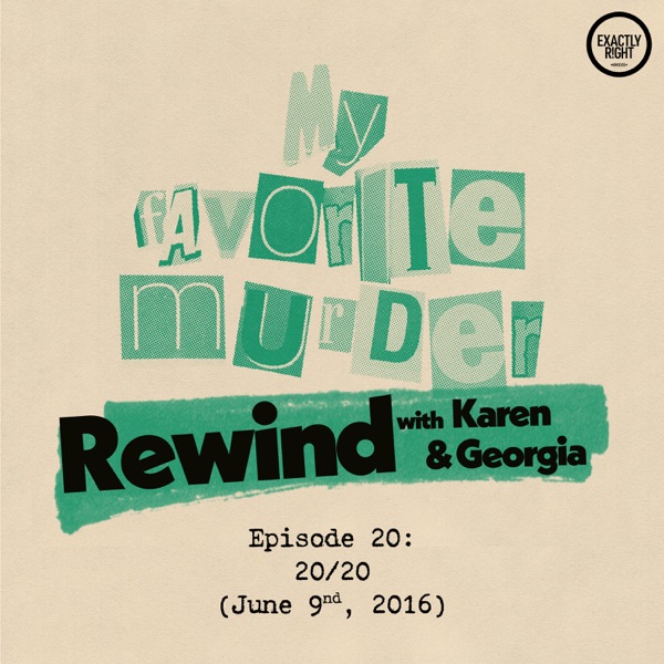 Rewind with Karen & Georgia - Episode 20: 20/20 photo