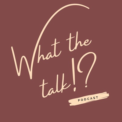 What the talk's Podcast