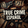 True Crime Español - Historias De Terror