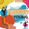 Stubbornly Young