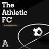 The Athletic FC Podcast - The Athletic