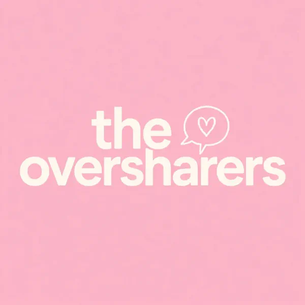 The Oversharers Podcast