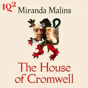 How One Family Remade Britain: Thomas and Oliver Cromwell, with Miranda Malins artwork