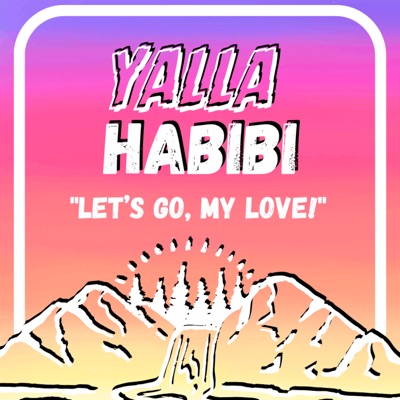 Yalla Habibi Yalla Habibi