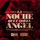 La noche que cayó el angel