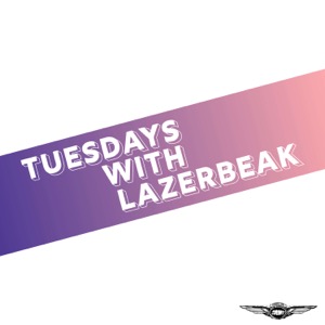 Tuesdays With Lazerbeak