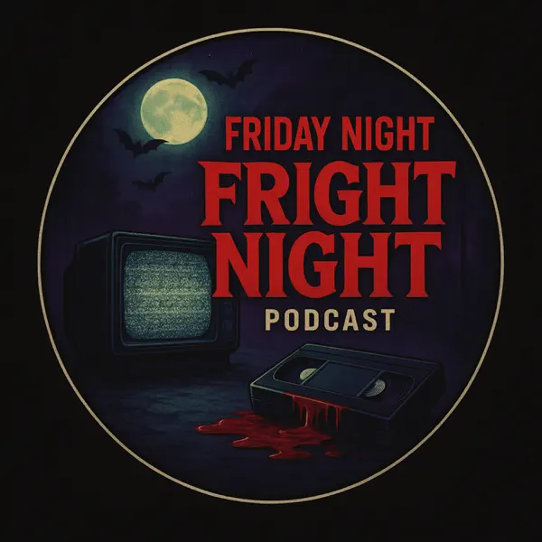 Friday Night Fright Night: Horror Movie Podcast