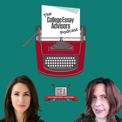 The College Essay Advisors Podcast The College Essay Advisors Podcast