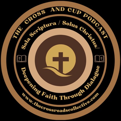 The Cross and Cup Podcast