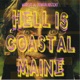 Hell is Coastal Maine