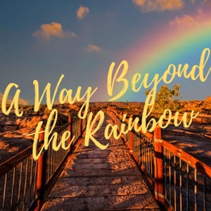 A Way Beyond the Rainbow