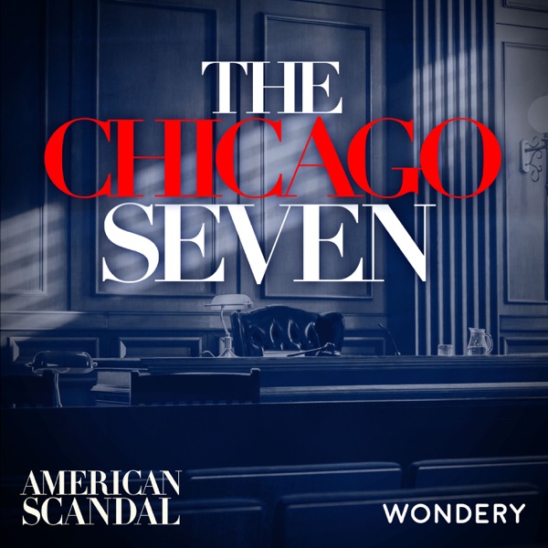 The Chicago Seven | The Battle of Michigan Avenue