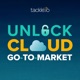 Unlock Cloud Go-to-Market