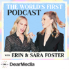 The World's First Podcast with Erin & Sara Foster - Dear Media | Wishbone Production