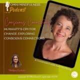 Humanity's Cry For Change: Exploring Conscious Connections, A Conversation with Kate Heartsong (Epi #129)