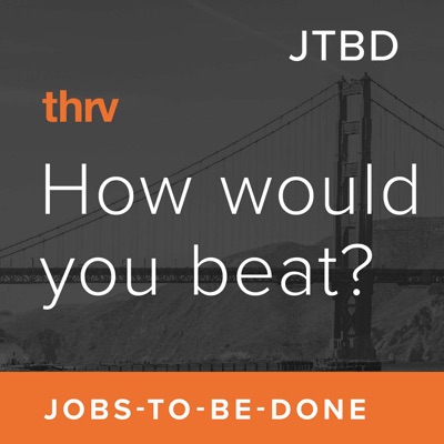 How Would You Beat Steve Jobs Using Jobs-to-be-Done?