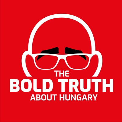 The Bold Truth About Hungary The Bold Truth About Hungary